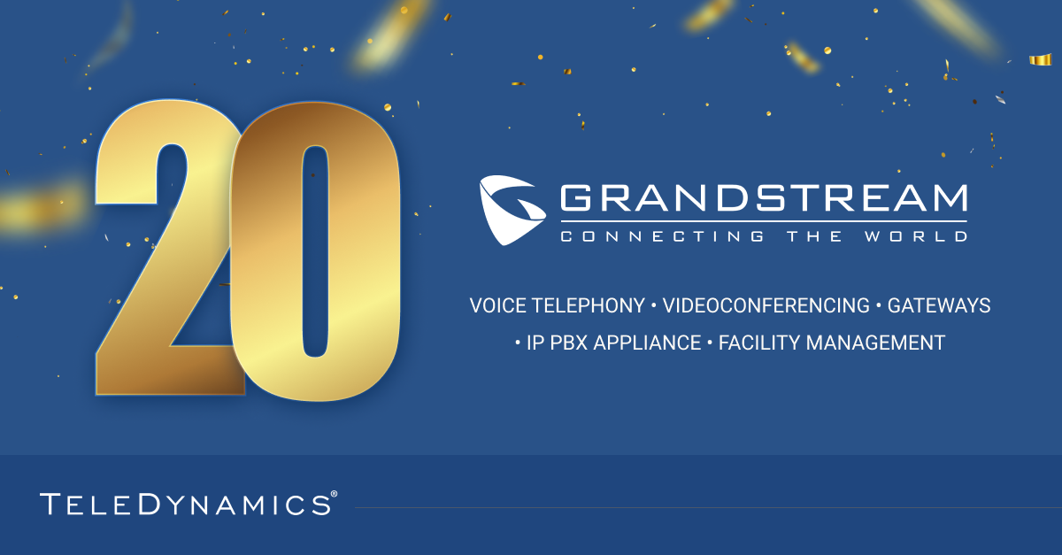 Grandstream 20-Year Anniversary - TeleDynamics Blog