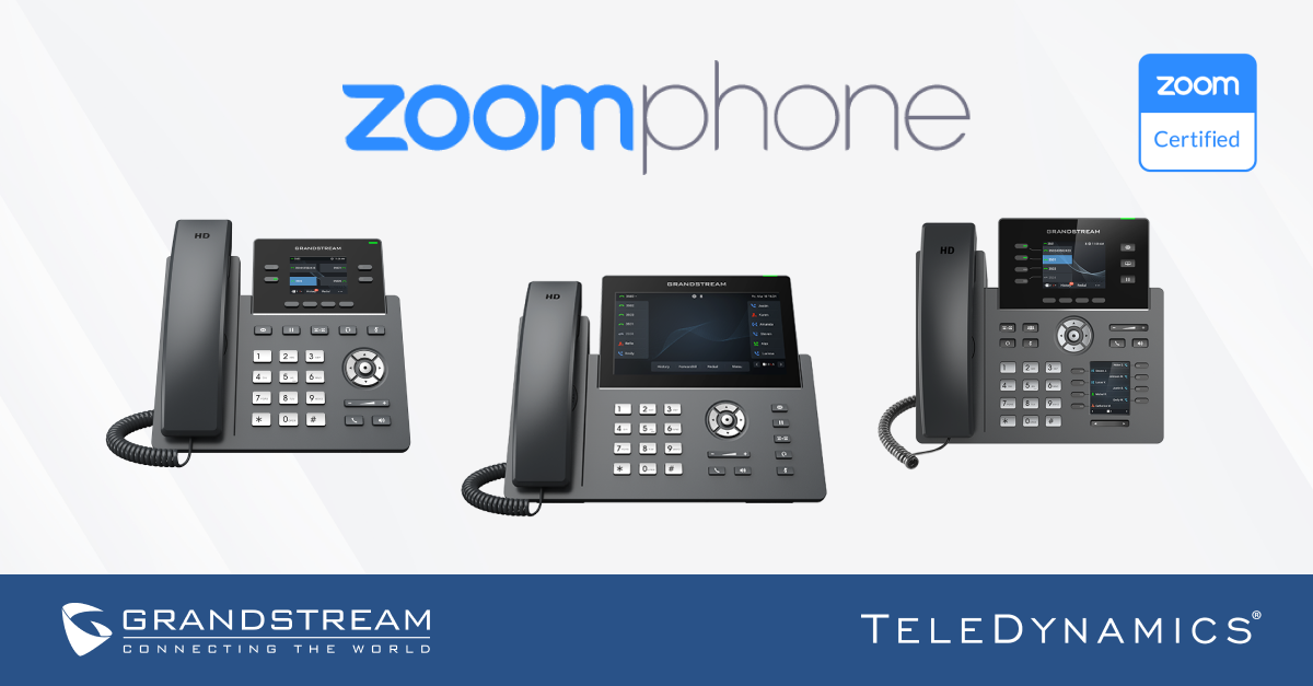 Grandstream GRP IP phones are Zoom certified -  Distributed by TeleDynamics
