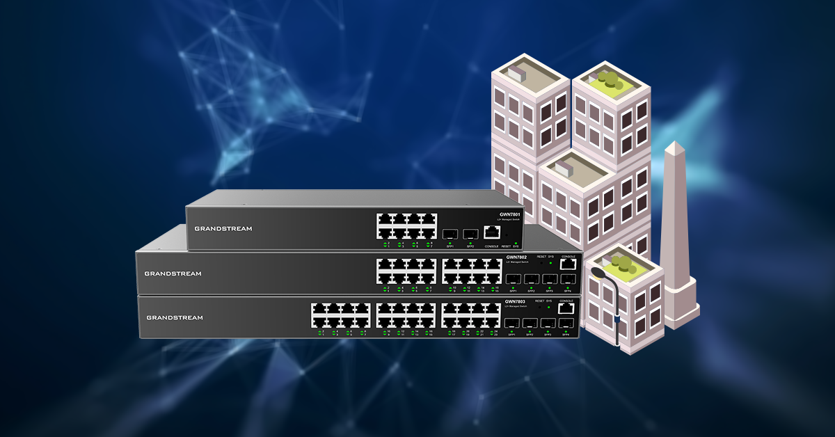 Grandstream GWN7800 series network switches - TeleDynanmics blog 